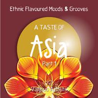 A Taste of Asia, Pt. 1 (Eastern Flavoured Moods & Grooves)