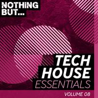 Nothing But... The Biggest Tech House, Vol. 08