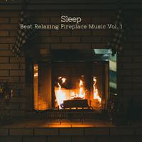 Sleep: Best Relaxing Fireplace Music Vol. 1