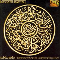 EGYPT Hossam Ramzy: Sabla Tolo - Journeys into Pure Egyptian Percussion