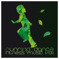 Running Dance Fitness Music, Vol. 1