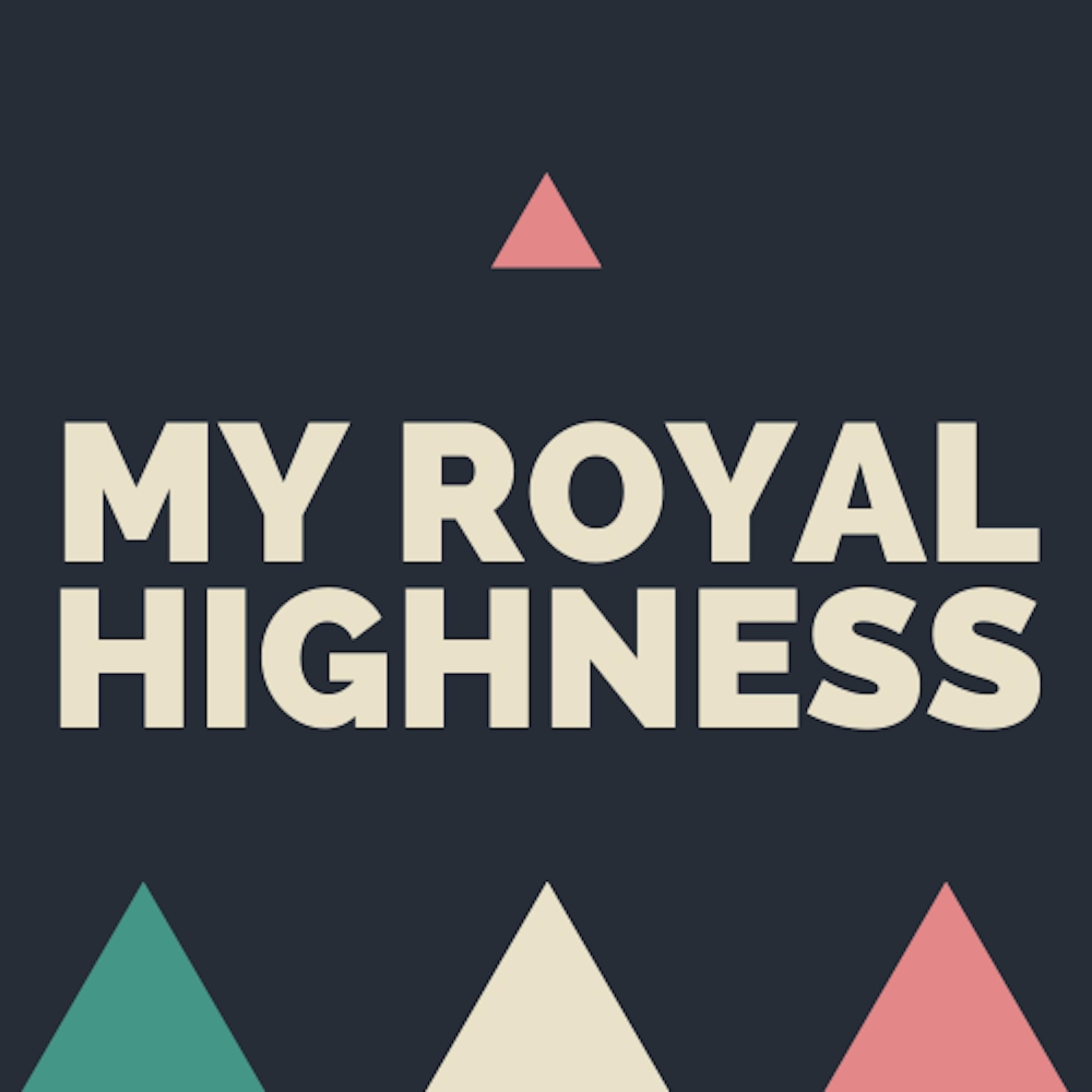 My Royal Highness