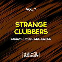 Strange Clubbers, Vol. 7 (Grooves Music Collection)