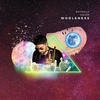 Wholeness (feat. Tony Tixier, Joe Sanders & Francesco Ciniglio)