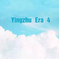 Yingzhu Era 4