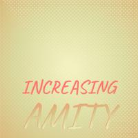 Increasing Amity