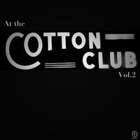 At the Cotton Club, Vol. 2