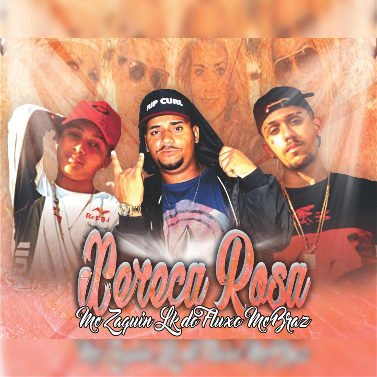 Xereca Rosa (feat. MC Zaquin & MC Braz) (Remix)