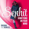 Senhit - Something on your mind (Most Lost Club Mix)