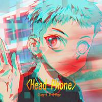 Head Phone【回忆录】