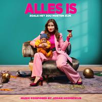 Alles Is Zoals Het Zou Moeten Zijn (Original Motion Picture Soundtrack)