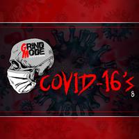 Grind Mode Cypher Covid-16's 8