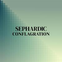 Sephardic Conflagration