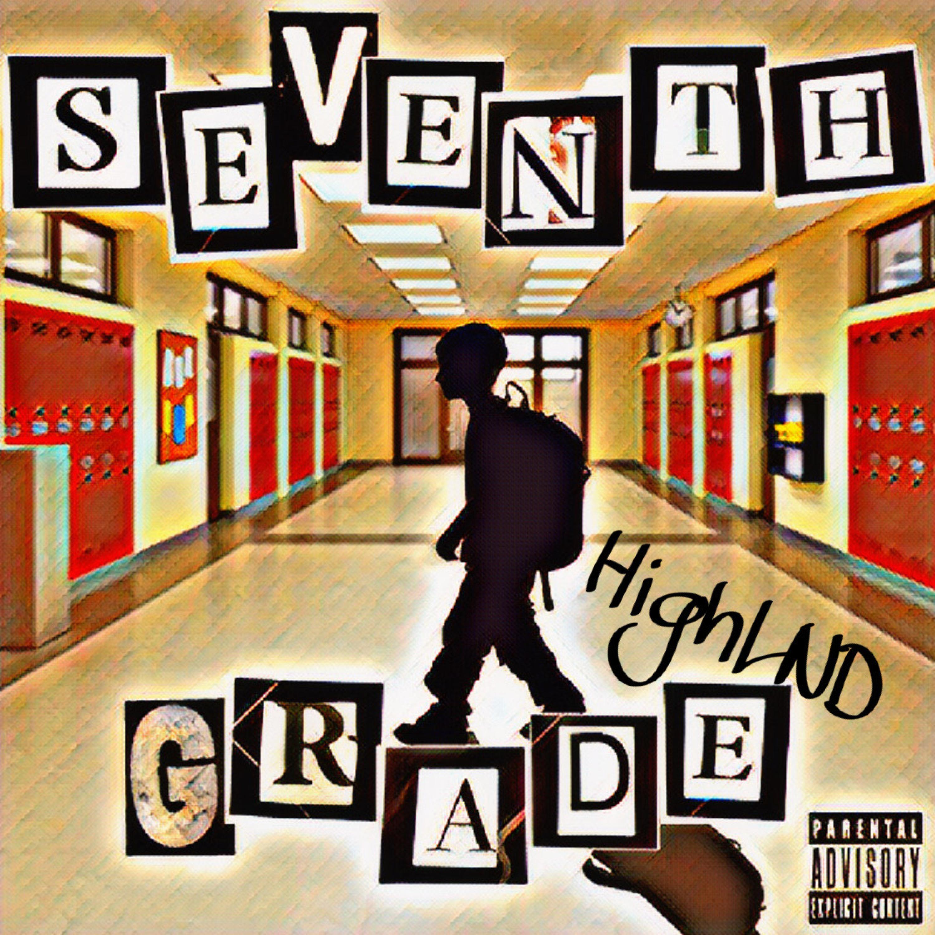Seventh Grade (feat. HighLND)