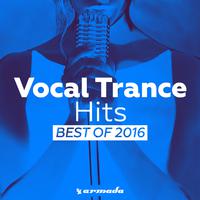 Vocal Trance Hits - Best Of 2016