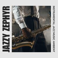 Jazzy Zephyr: Smooth Jazz