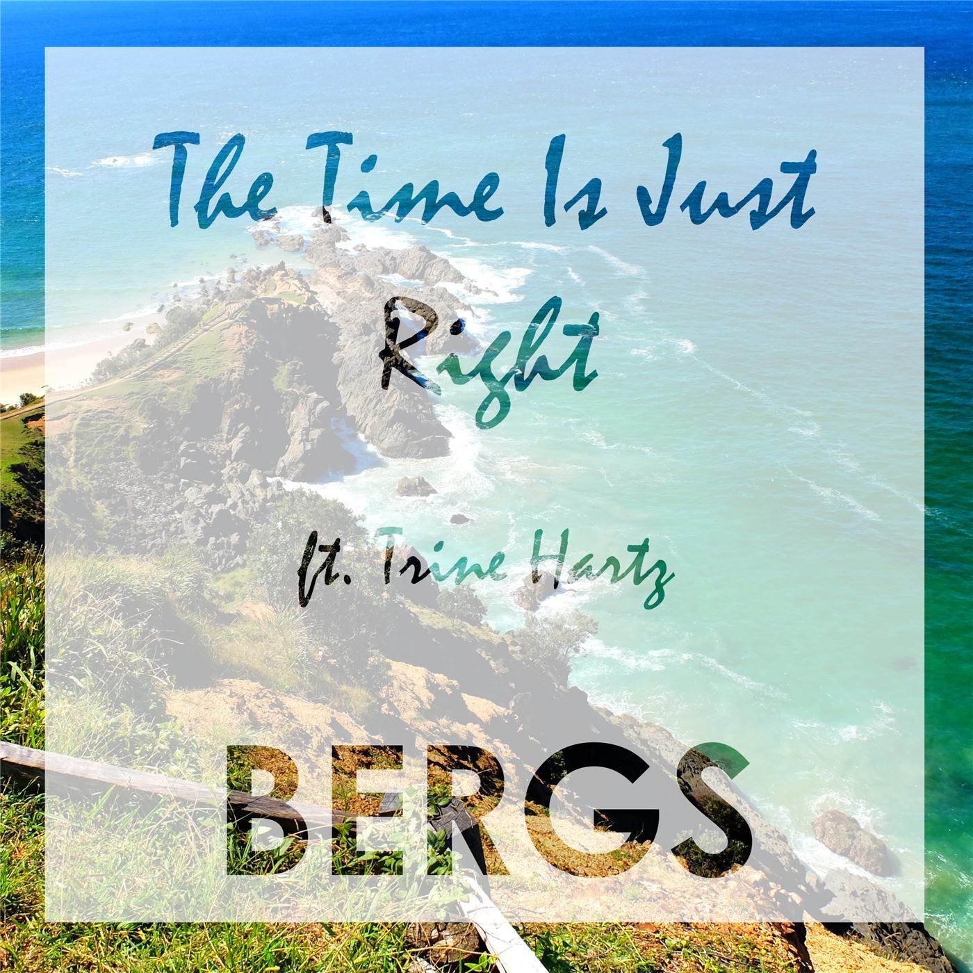 The Time Is Just Right_Bergs_The Time Is Just Right | 在线播放_The Time Is Just Right歌词_The Time Is Just Right下载 | 网易云音乐
