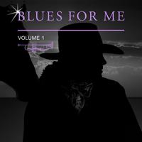 Blues for Me, Vol. 1