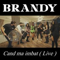 Cand ma imbat (Live)