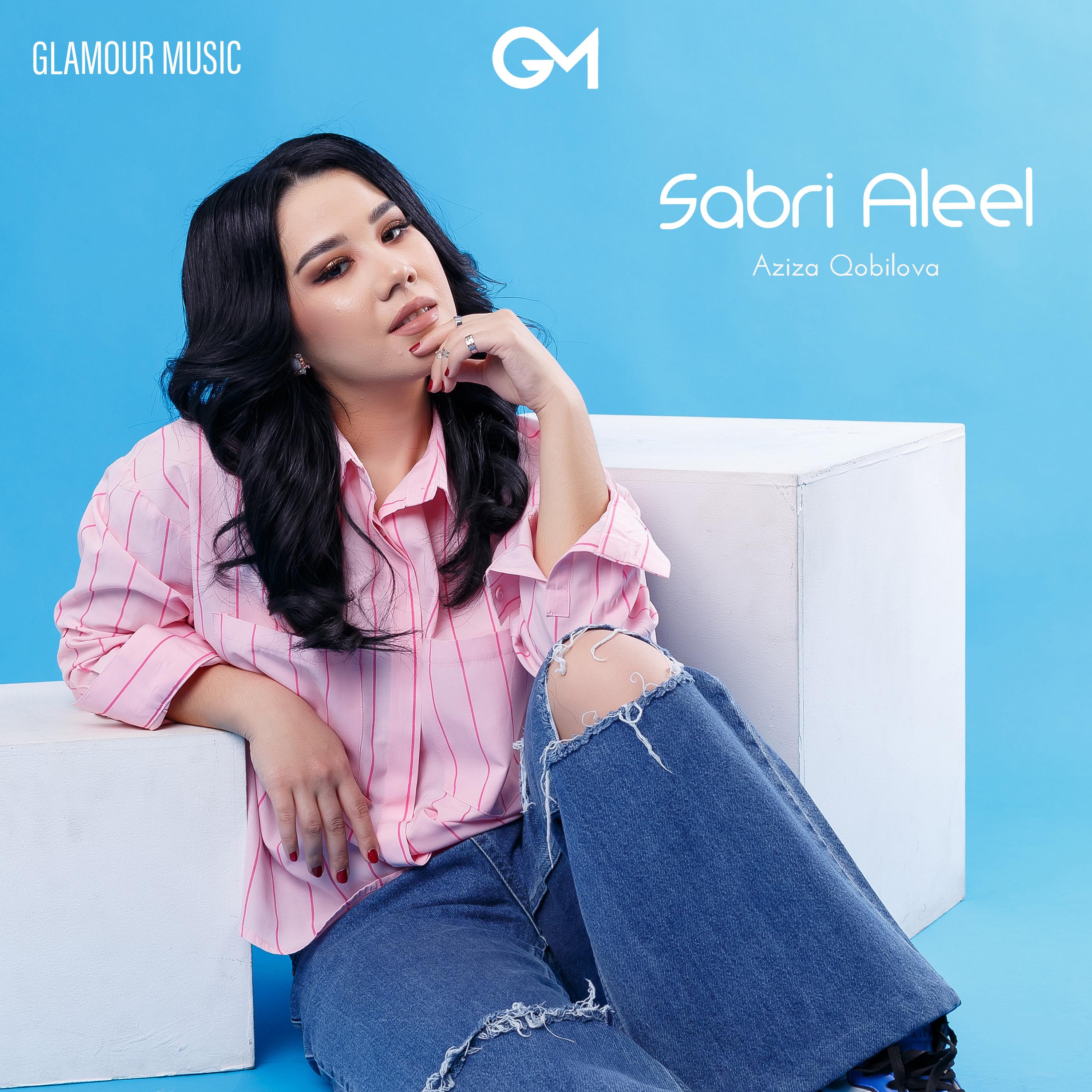 Sabri Aleel_Aziza Qobilova_Sabri Aleel | 在线播放_Sabri Aleel歌词_Sabri Aleel下载 | 网易云音乐