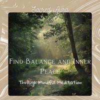 Find Balance and Inner Peace Through Mindful Meditation