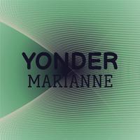 Yonder Marianne