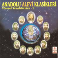 Anadolu Alevi Klasikleri - Yöresel Semahlarimiz 1