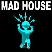 Mad House