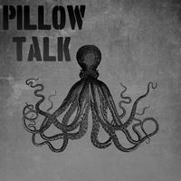 Pillow Talk (feat. Delta Spirit, Cotton Jones & The Walkmen)