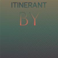 Itinerant By