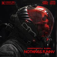 Nothings Funny (feat. TrXmXtic, ItzSpectrum & Xavier Soul)