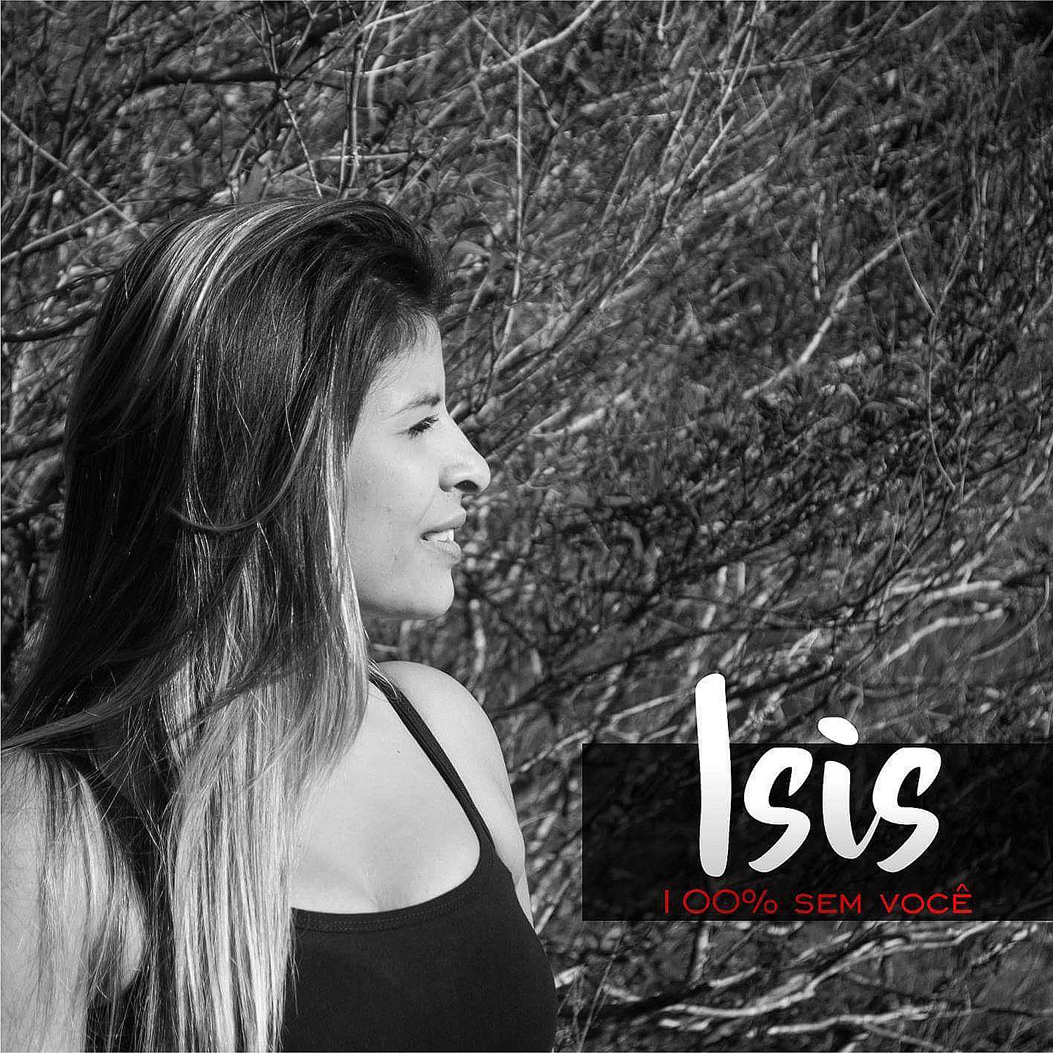 100% Sem Você_Isis_100% Sem Você | 在线播放_100% Sem Você歌词_100% Sem Você下载 | 网易云音乐