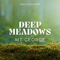 Deep Meadows Mt George