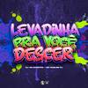 Dj VN Maestro - Levadinha pra Voce Descer