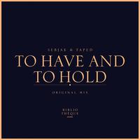 To Have and to Hold