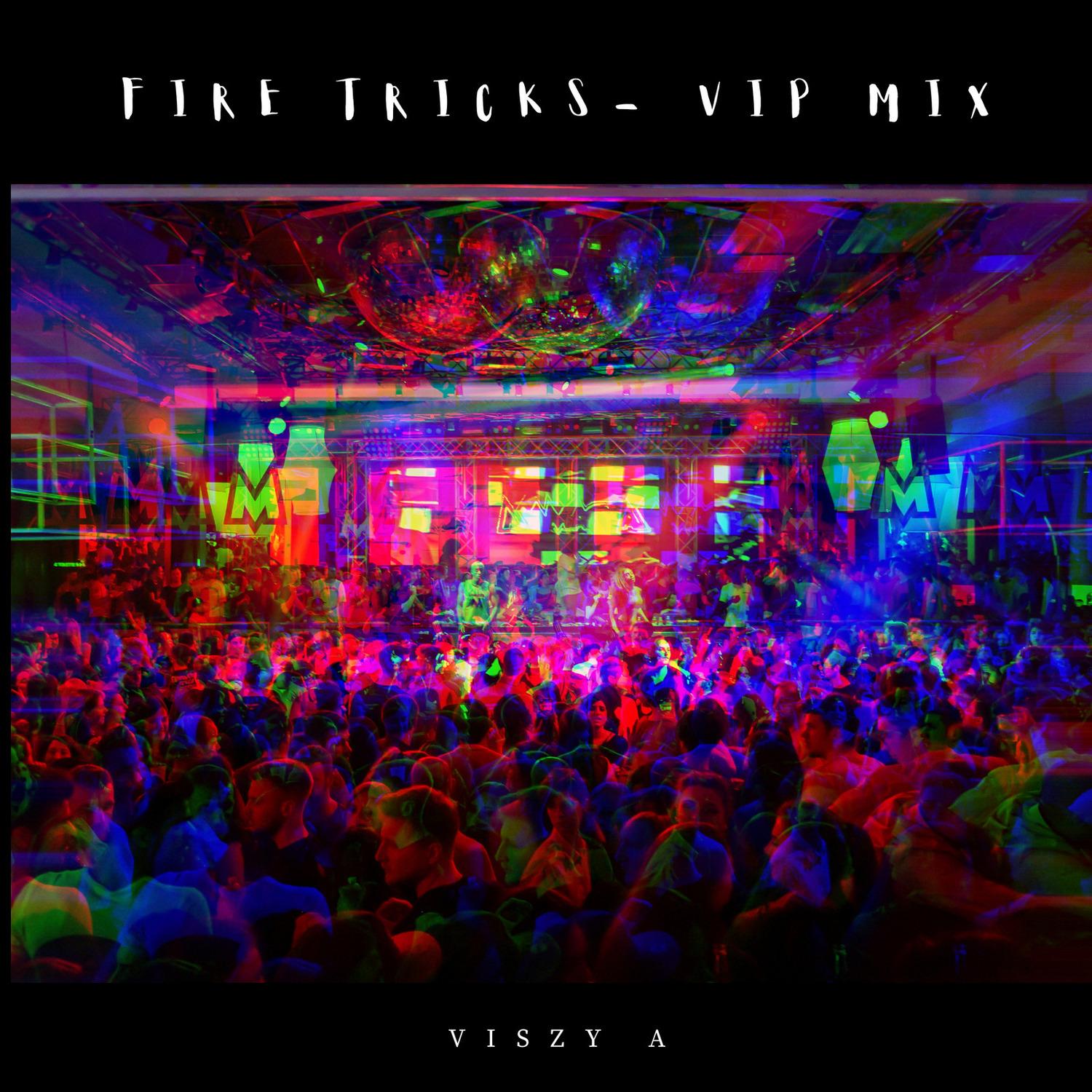 Fire Tricks (Vip Mix)