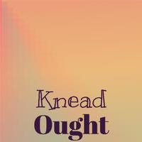 Knead Ought