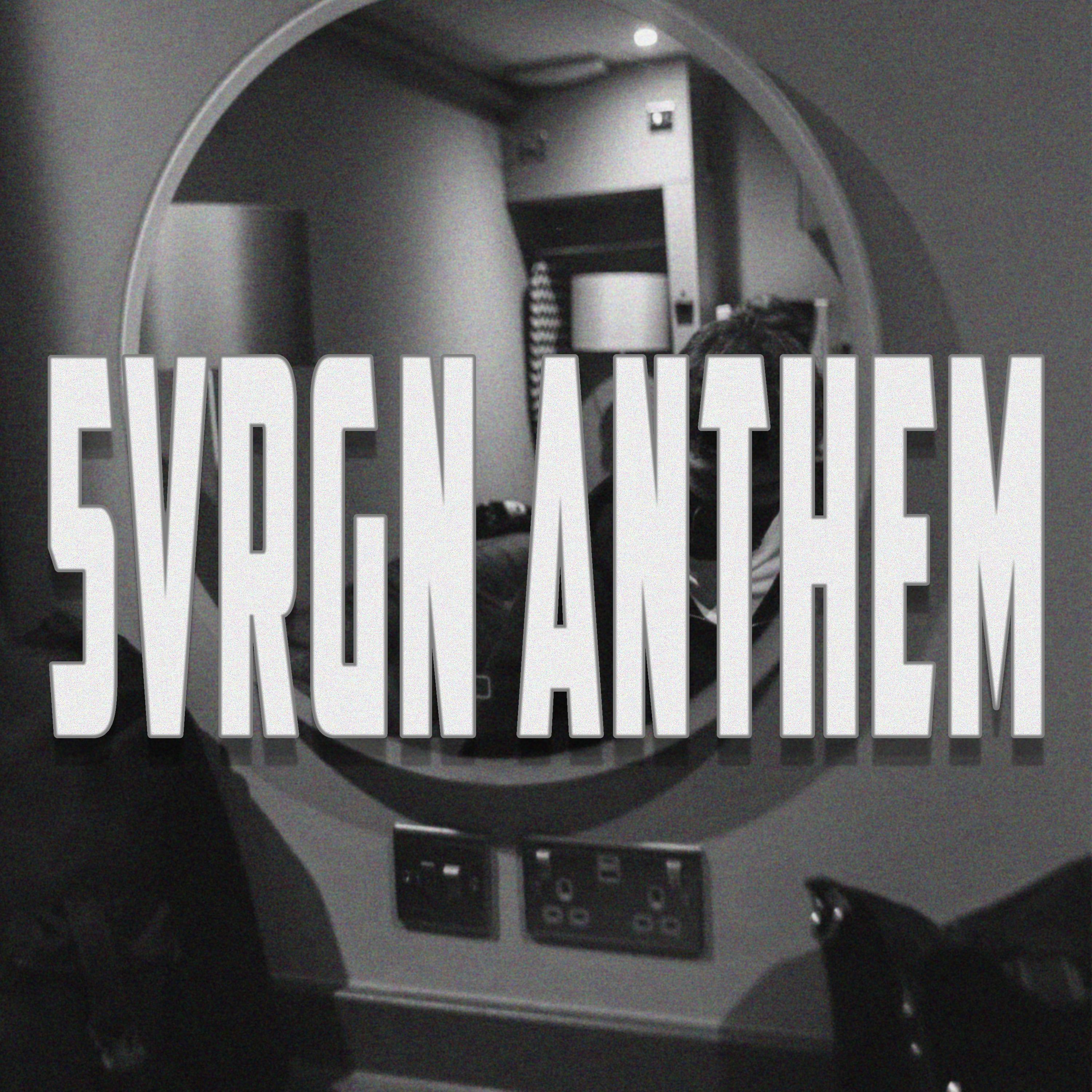 5VRGN ANTHEM