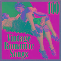 100 Vintage Romantic Songs