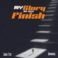 MY GLORY NO DEY FINISH (feat. Drakare)