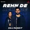 Raj Pandit - Rehn De