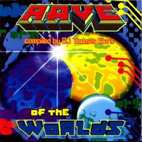 Rave Of The Worlds - Compiled By DJ Thomas Elers