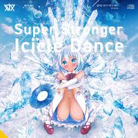 Super Stronger Icicle Dance