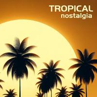 Tropical Nostalgia: Summer Ambient Music for Zen Relaxation, Meditation, Spa Wellness