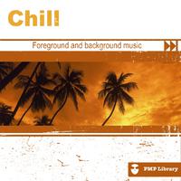 PMP Library: Chill (Foreground and Background Music for Tv, Movie, Advertising and Corporate Video)