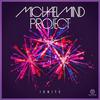 Michael Mind Project - IGNITE (Original Mix)