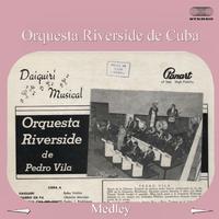 Orquesta Riverside Medley: Como Me Siento Amor / Amorosa Guajira / Me Faltabas Tú / Lo Verás, Allá Tú / Cuchi Cuchi / Concierto de Primavera / Batanga a la Española / Cha Cha Cha Bururù / No Será Mucho / Locuras del Cha / Danzoneando / Hasta Mañana Vida M