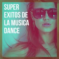 Super Exitos De La Música Dance