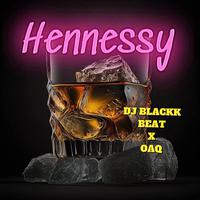 Hennessey (feat. OAQ)