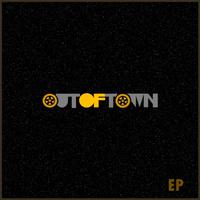 Out Of Town - EP